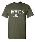 Graphic Tee ~ My Wife Is psycHOTic