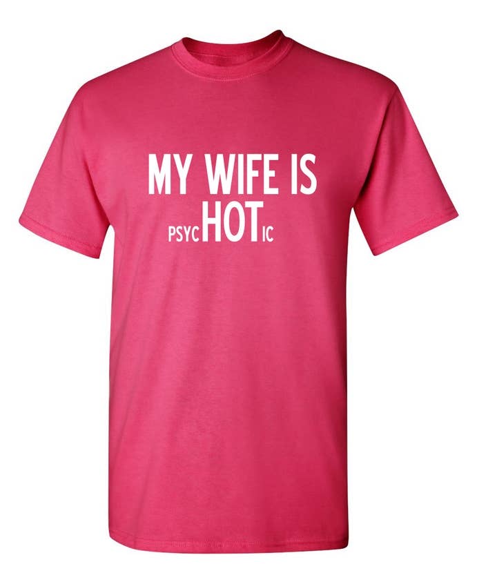 Graphic Tee ~ My Wife Is psycHOTic