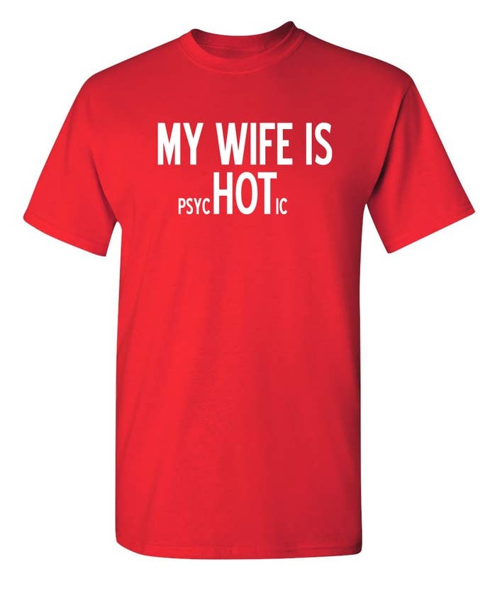 Graphic Tee ~ My Wife Is psycHOTic